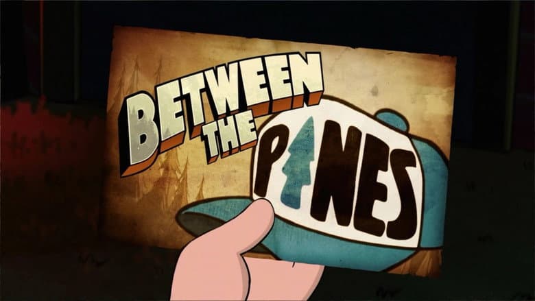 Gravity Falls: Between the Pines