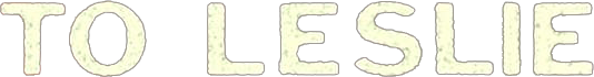 To Leslie