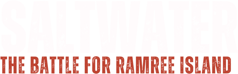 Saltwater: The Battle for Ramree Island