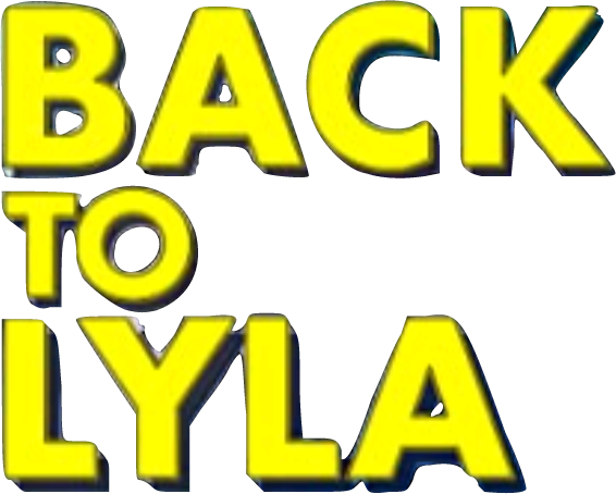 Back to Lyla