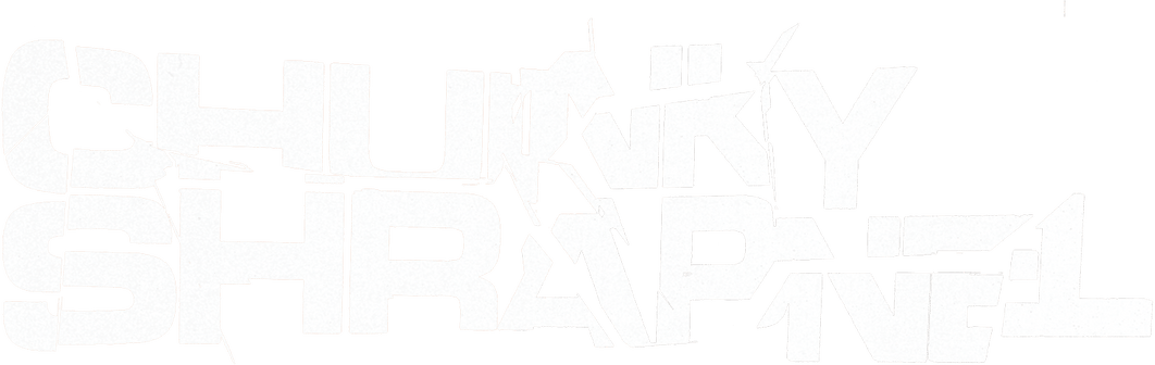 Chunky Shrapnel