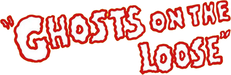 Ghosts on the Loose