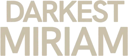 Darkest Miriam