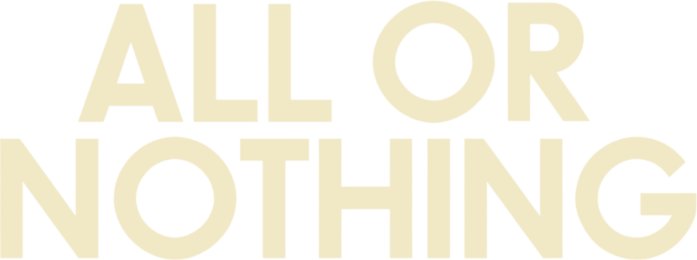 All or Nothing