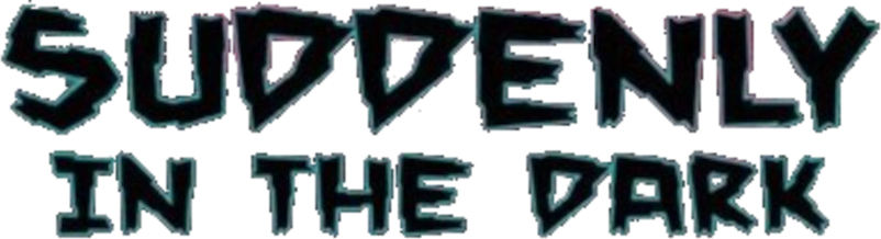 Suddenly in the Dark