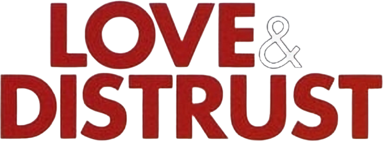 Love and Distrust