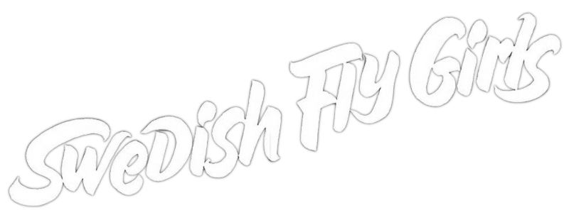 Swedish Fly Girls