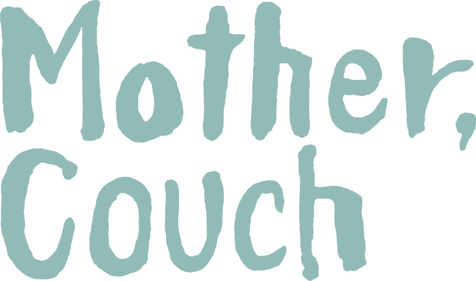 Mother, Couch