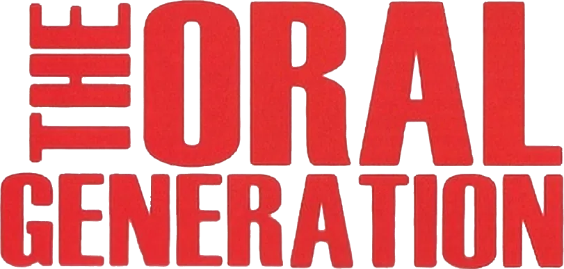 The Oral Generation