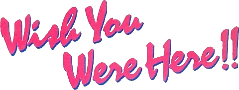 Wish You Were Here