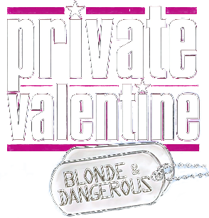 Private Valentine: Blonde & Dangerous