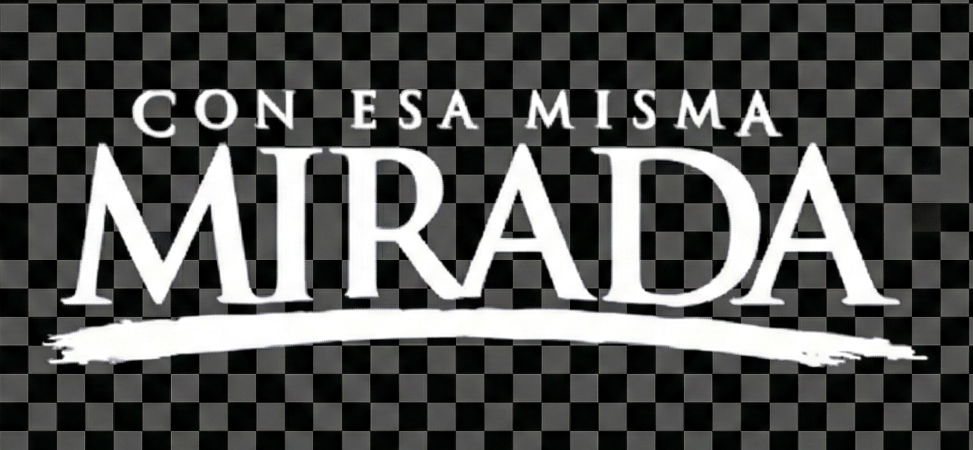 Con esa misma mirada
