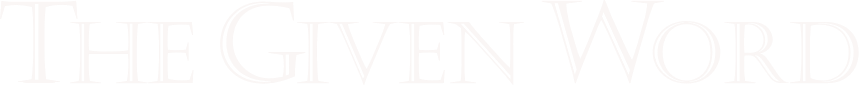 The Given Word