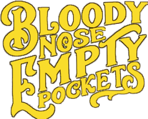 Bloody Nose, Empty Pockets