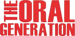 The Oral Generation