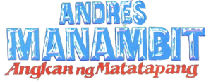 Andres Manambit: Angkan Ng Matatapang