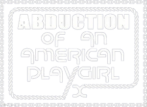 Abduction of an American Playgirl