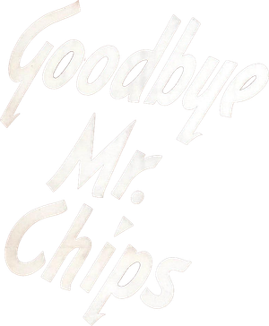 Goodbye, Mr. Chips